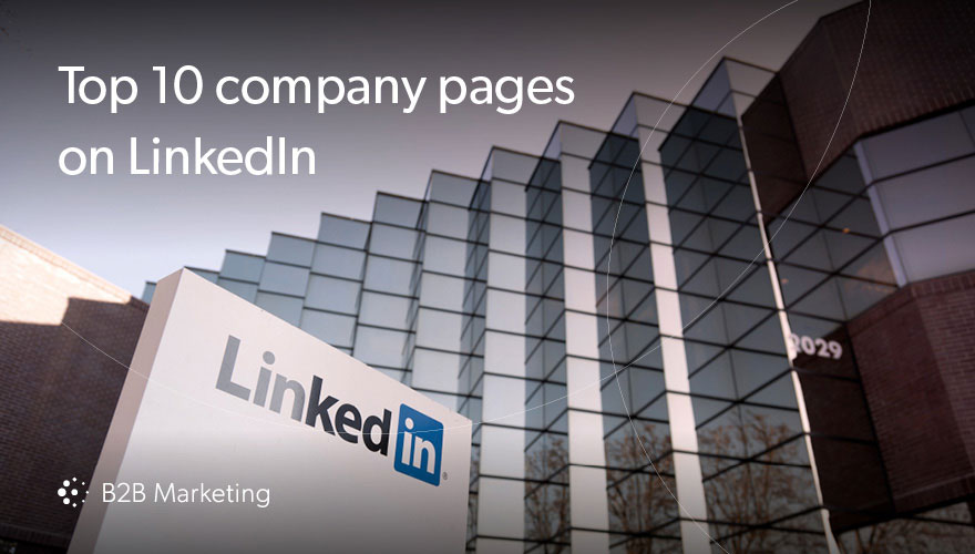 10 best LinkedIn company pages (and five lessons we can learn from them) image