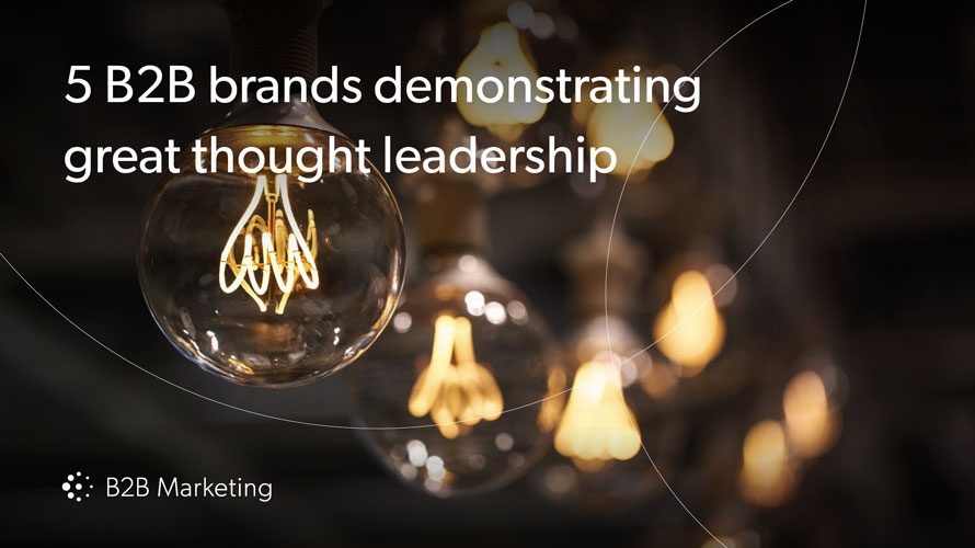 5 B2B brands demonstrating great thought leadership image
