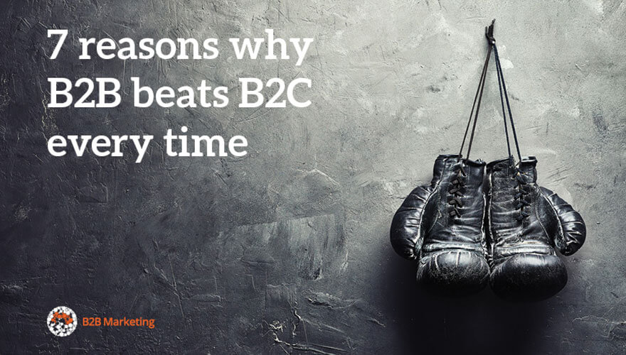 7 reasons why B2B beats B2C every time image