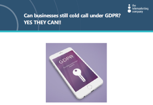 Can businesses still cold call under GDPR? Yes they can