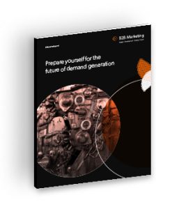 Prepare yourself for the future of demand generation
