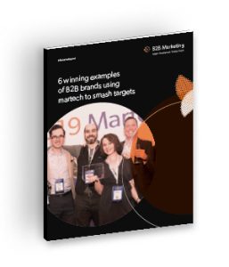 6 winning examples of B2B brands using martech to smash targets