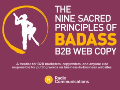 This no-holds-barred guide will lead you through nine sacred lessons you’ll need to leave weak, me-too web writing behind, and deliver B2B web content that works