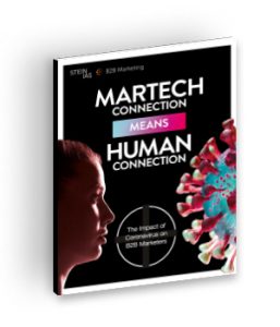 Martech connection means human connection: The impact of Covid-19 on B2B marketing