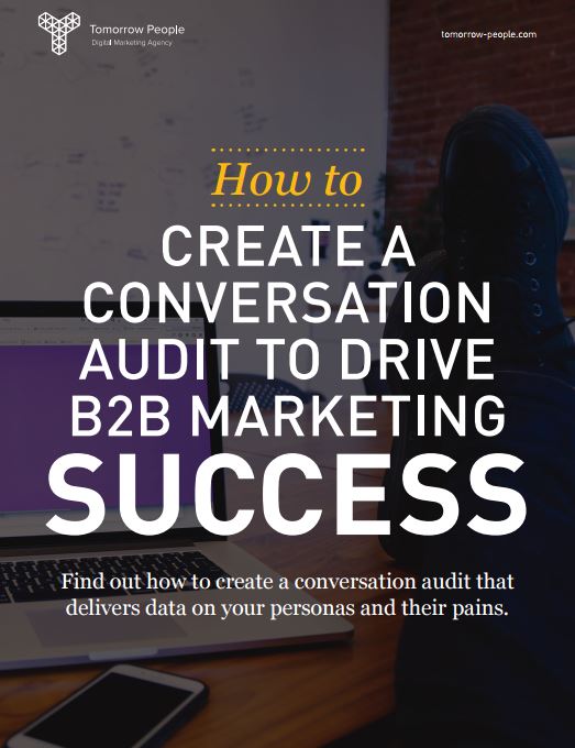 How to create a conversation audit to drive B2B marketing success