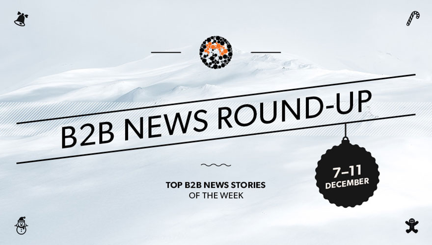 Top B2B marketing news stories from this week