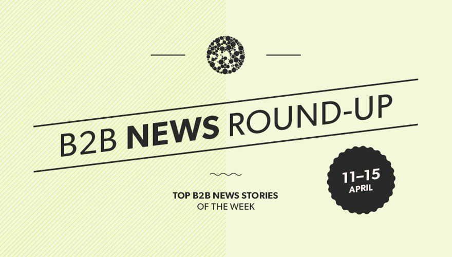 Top B2B news stories from this week image